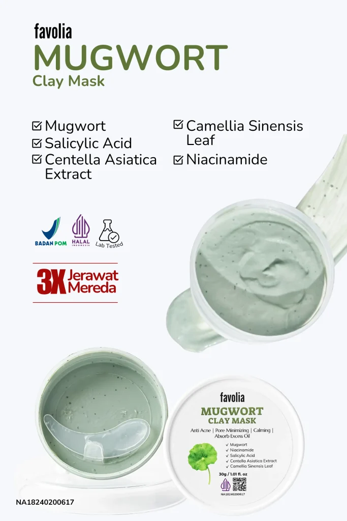 Favolia Mugwort Clay Mask—mengandung mugwort, salicylic acid, centella, green tea, niacinamide; klaim 3× jerawat mereda; BPOM & Halal.
