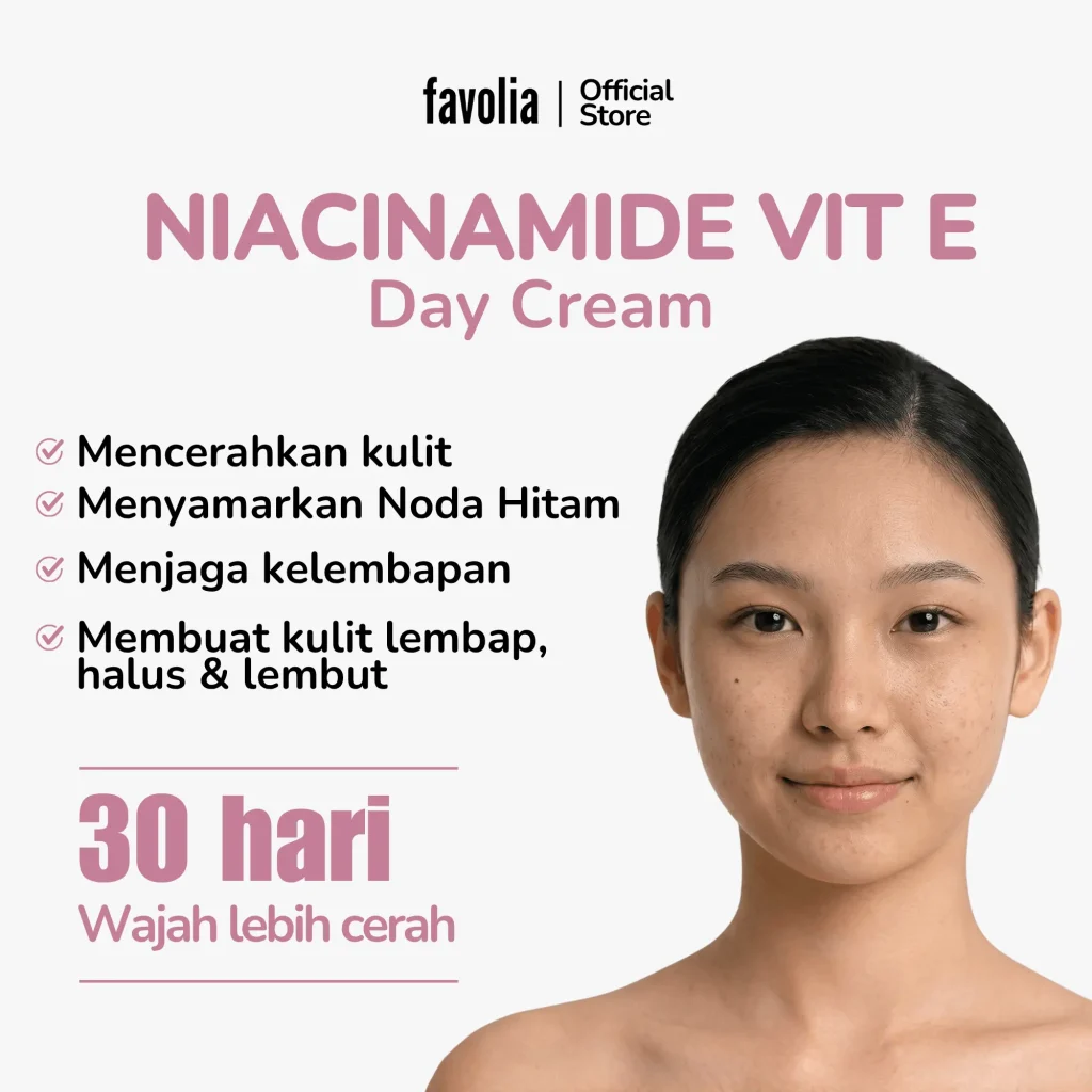 Kandungan Niacinamide, Vitamin E, dan Chromabright pada Favolia Niacinamide Vit E Day Cream